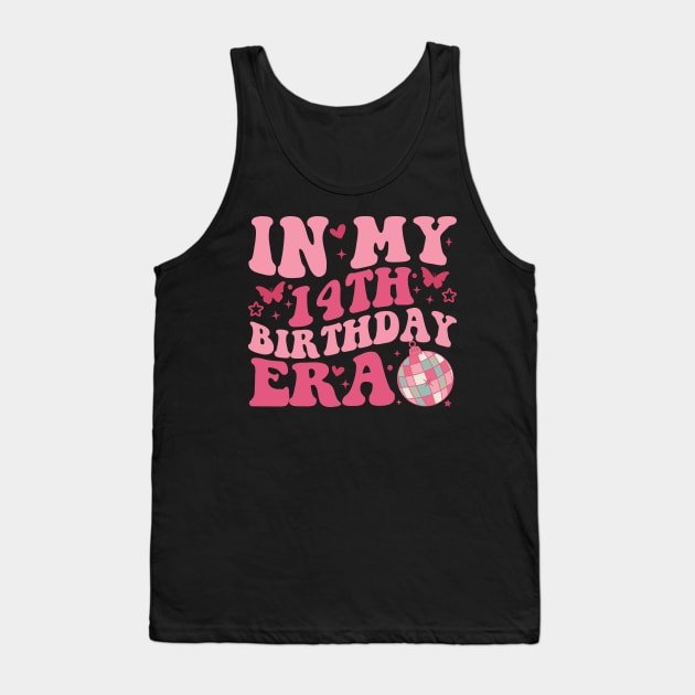 In My 14th Birthday Era Girl Fourteen 14 years Old Birthday Tank Top by AWESOME ART